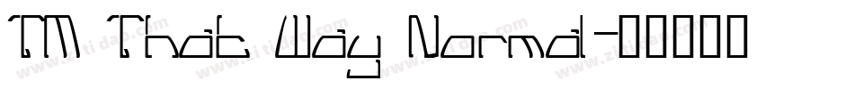 TM That Way Normal字体转换